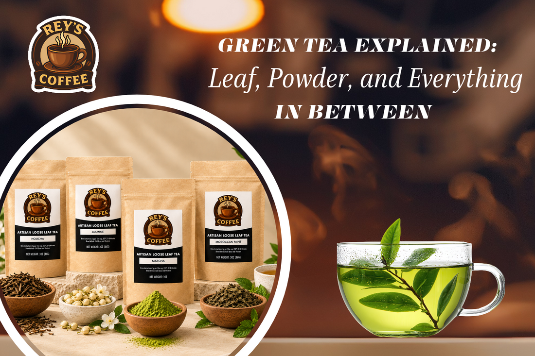 Green tea explained with Rey’s Coffee loose leaf tea varieties, matcha powder, tea leaves, and a cup of freshly brewed green tea.
