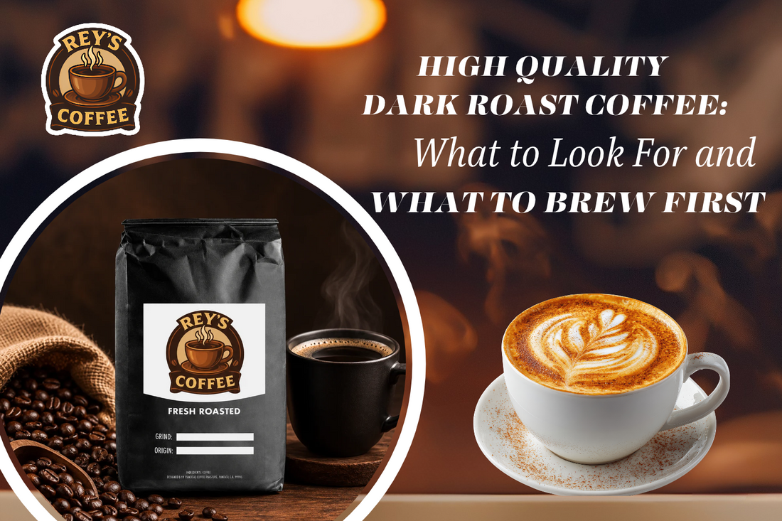 High-quality dark roast coffee featuring Rey’s Coffee, a freshly roasted coffee bag, roasted coffee beans, and brewed coffee cups, with text highlighting dark roast coffee quality and brewing choices.